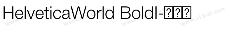 HelveticaWorld BoldI字体转换 HelveticaWorld BoldI字体转换